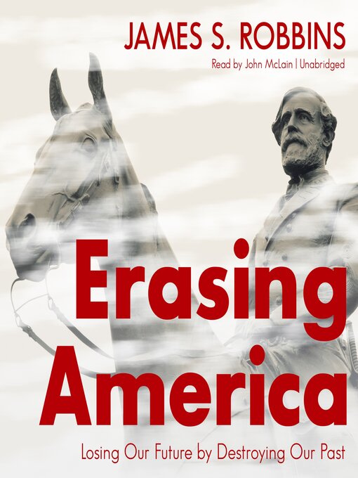 Title details for Erasing America by James S. Robbins - Available